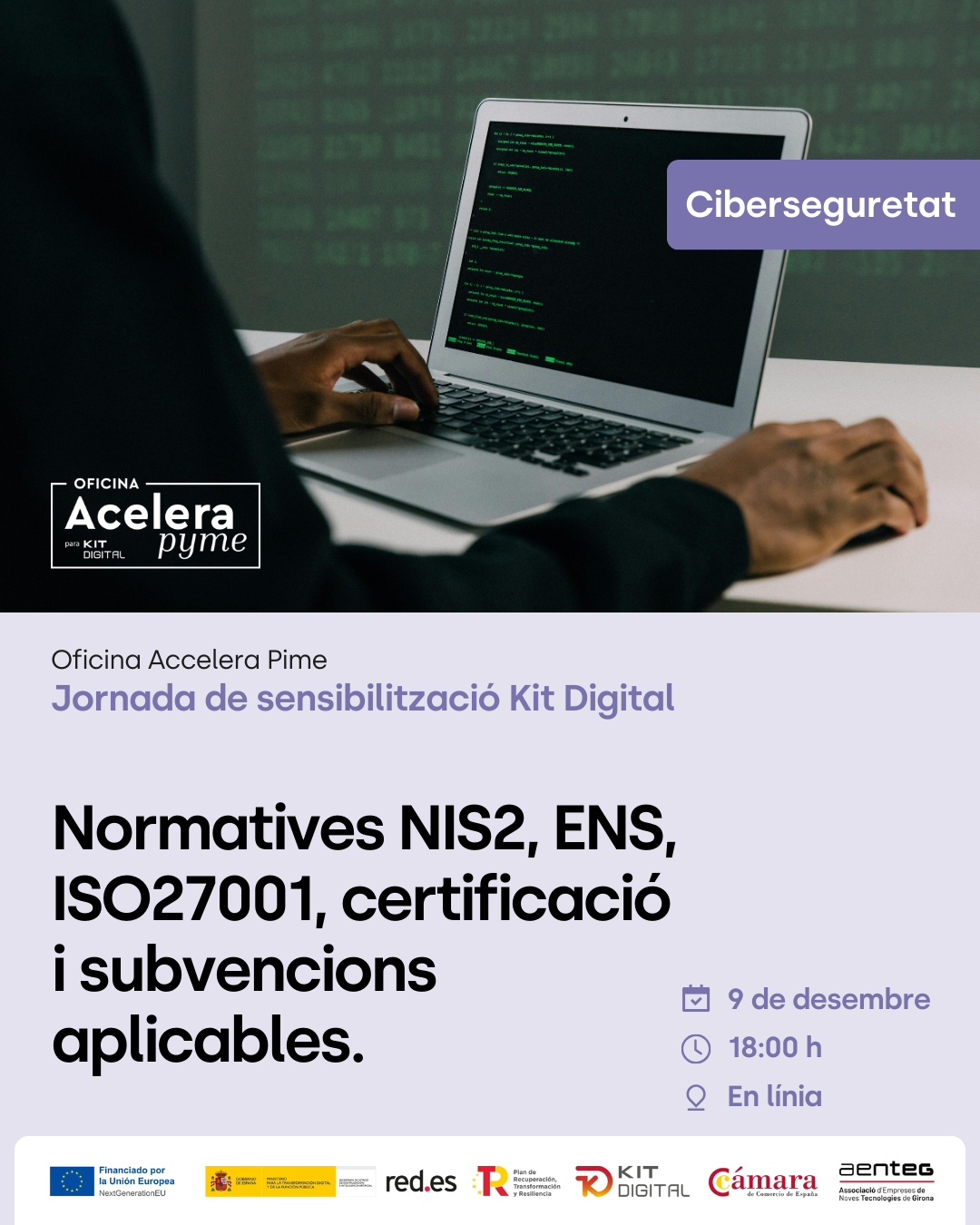 Normatives NIS2, ENS, ISO27001, certificació i subvencions aplicables.